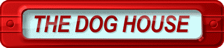 THE DOG HOUSE